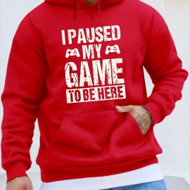 Funny I Paused My Game Print Hoodie, Cool Hoodies For Men, Men's Casual Graphic Design Pullover Hooded Sweatshirt With Kangaroo Pocket Streetwear For Winter Fall, As Gifts